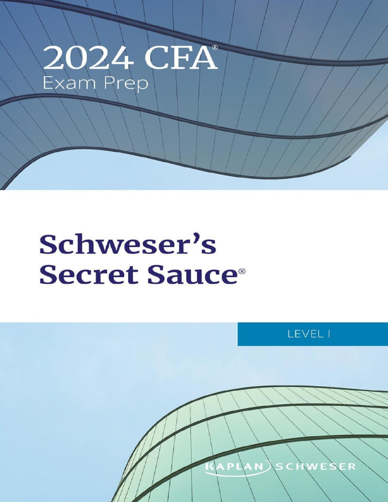 2024 CFA Kaplan Schweser Secret Sauce Level 1 - CFA eBooks