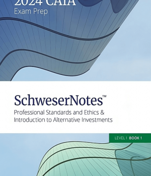 2024 CAIA 一级 Schweser Notes