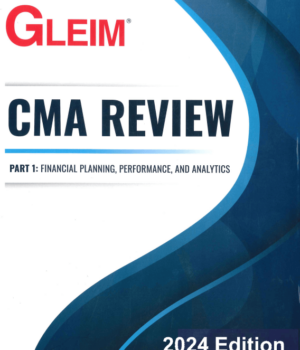 Gleim CMA Review 2024 Part 1: Financial Planning, Performance, and Analytics