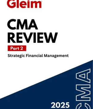 Gleim CMA Review Parte 2 2025: Gestione finanziaria strategica